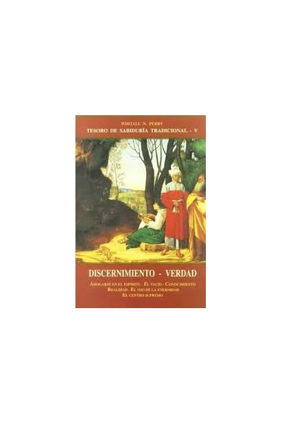 Tesoro de sabiduría tradicional V: Discernimiento - Verdad.